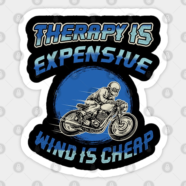 Therapy is expensive wind is cheap Biker Sticker by RRADesign